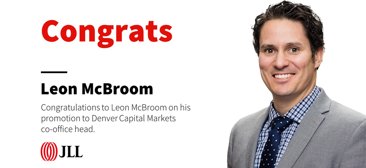 Leon McBroom appointed co-head of JLL's Denver Capital Markets ...